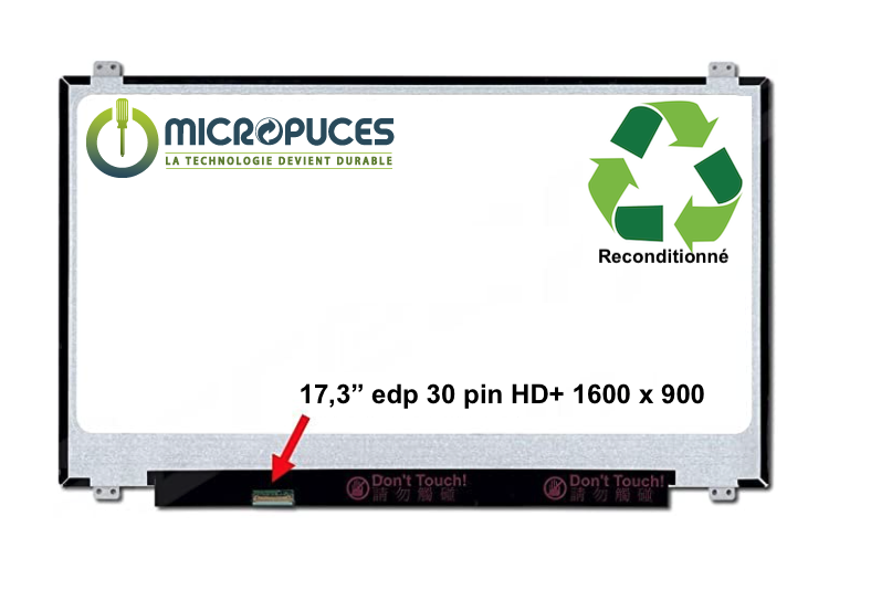 Ecran 17.3" 30 pin Slim HD+ 1600 x 900 - reconditionné ( Grade B )