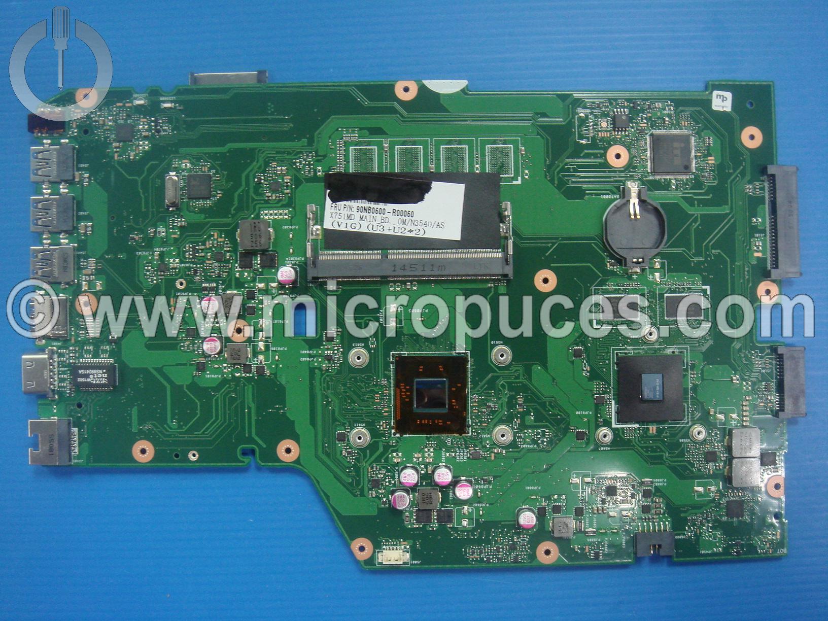 Carte Mère pour Asus X751M ( N3540 et GF820M - 0Go - 40 pin )