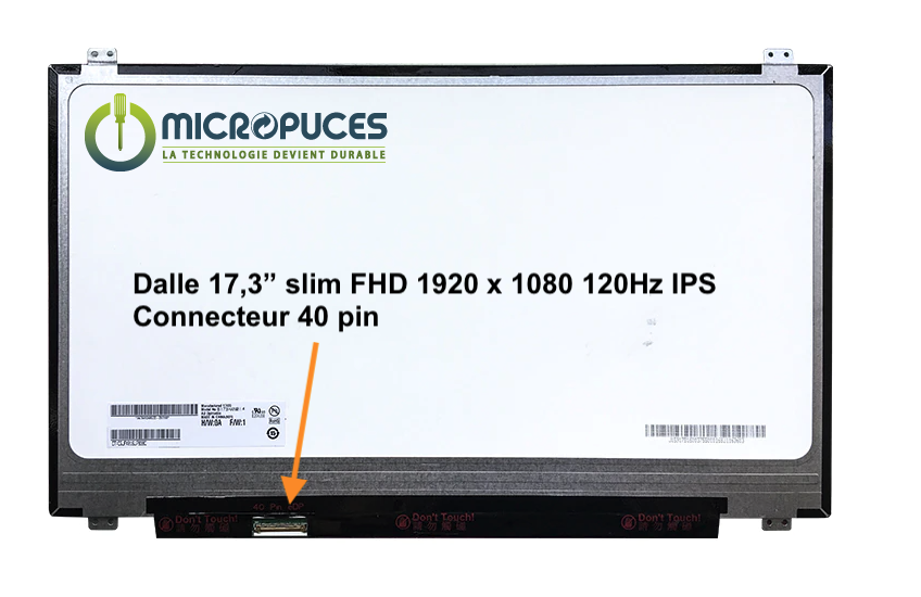Ecran 17.3" 40 pin Slim FHD 120Hz ( conn. à gauche ) à visser