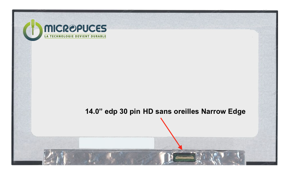 Ecran 14" Led Slim 30 pin HD 1366 x768 - narrow edge